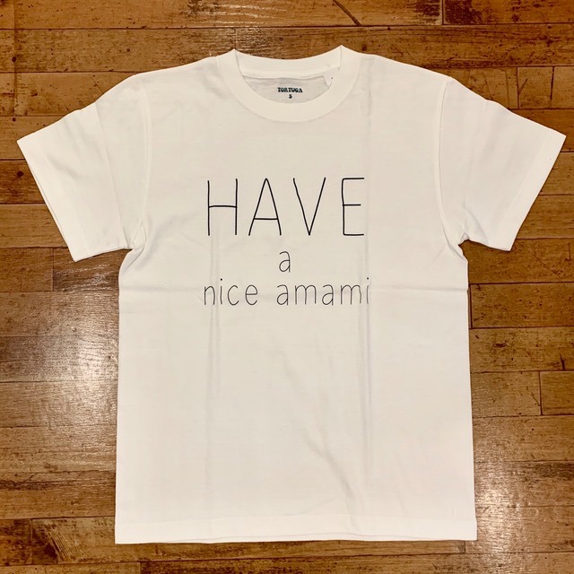 TORTUGAオリジナル　Have a nice amami 半袖Tシャツ